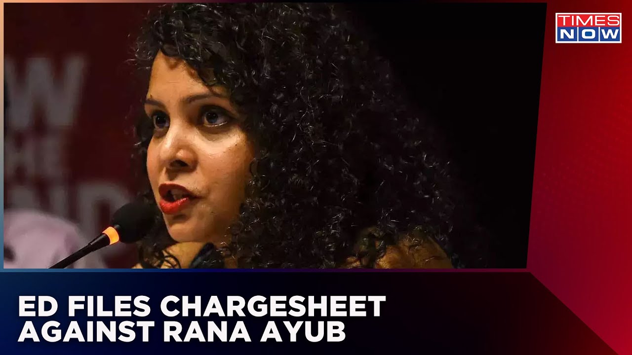 ED Chargesheet Against Rana Ayub | ED Accuses Rana Of Money Laundering | English News