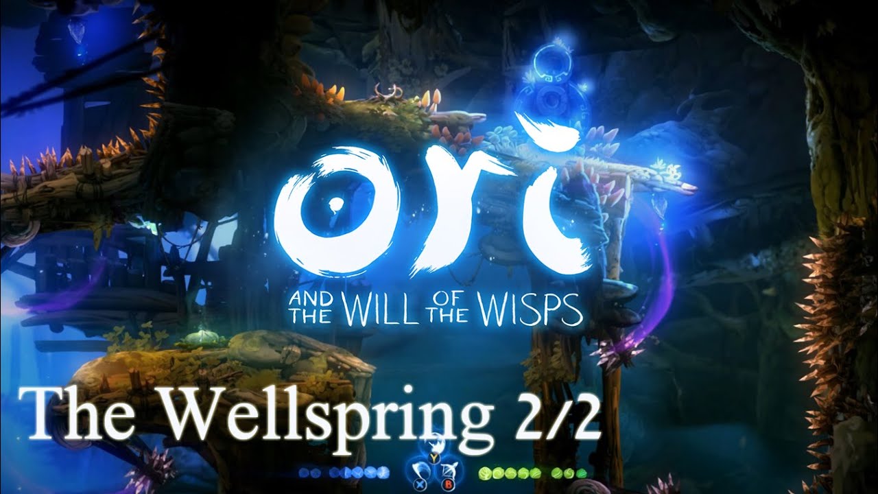 Ori and the Will of the Wisps Walkthrough - The Wellspring 2/2 (Part 6)