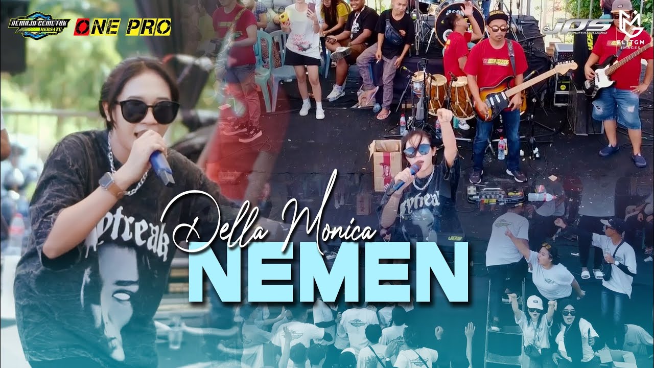 NEMEN VERSI NDX A.K.A - DELLA MONICA (ONE PRO LIVE ANNIVERSARY 4 REMAJA CEMETUK BERSATU)