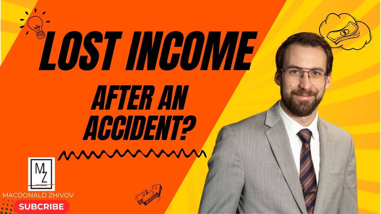 Will There be Payment for Lost Income After the Accident? | MacDonald Zhivov