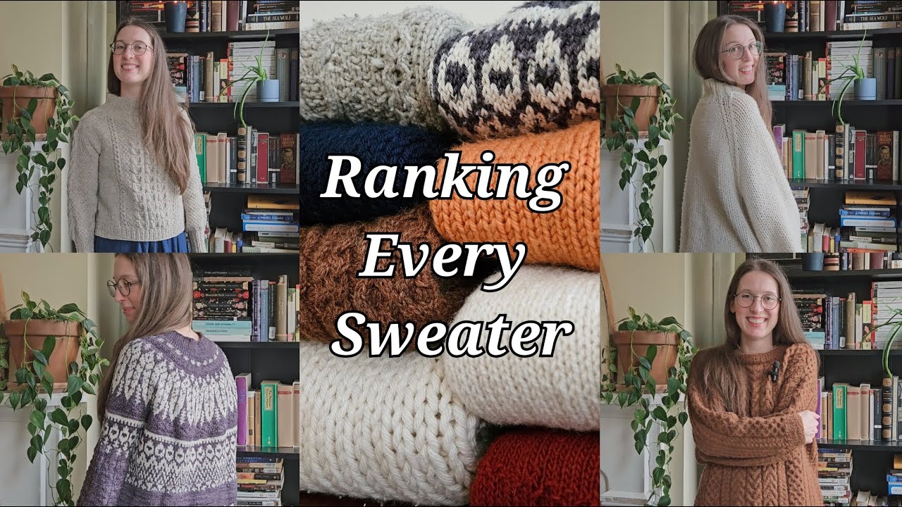 Ranking Every Sweater I've Hand-Knit (For Myself)