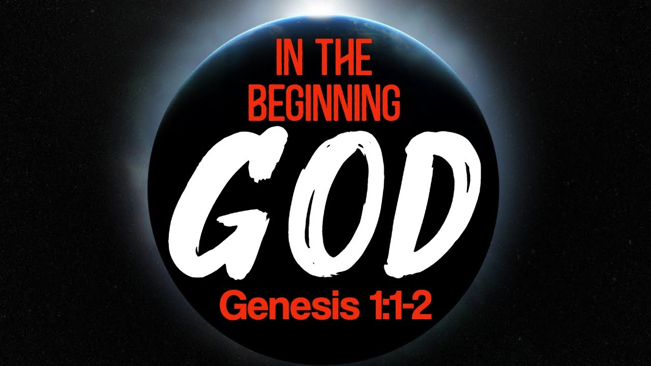 In the Beginning, God | Genesis 1:1-2