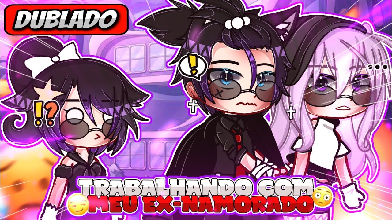 😏 | Trabalhando Com Meu Ex-Namorado | 😱 Mini Filme (DUBLADO) Gacha Life