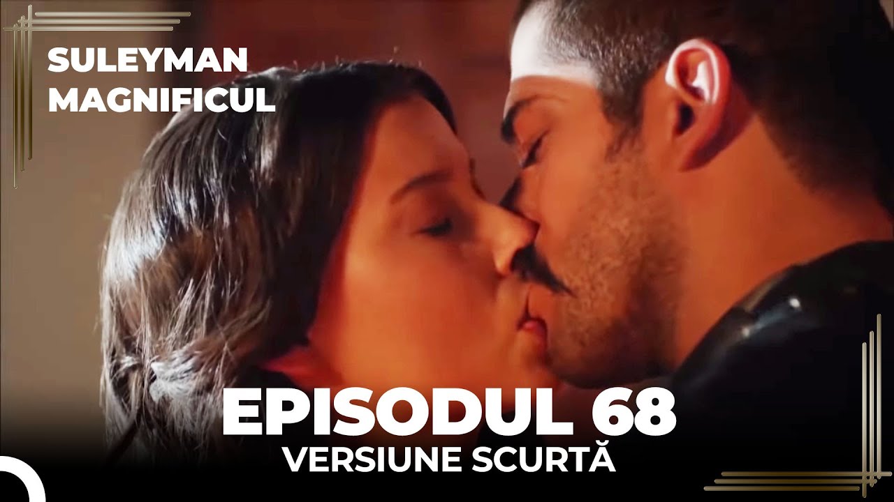 Suleyman Magnificul | Episodul 68 (Versiune Scurtă)