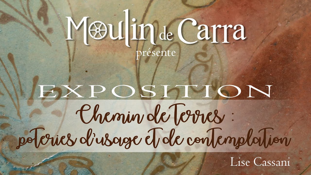 Moulin de Carra exposition 
