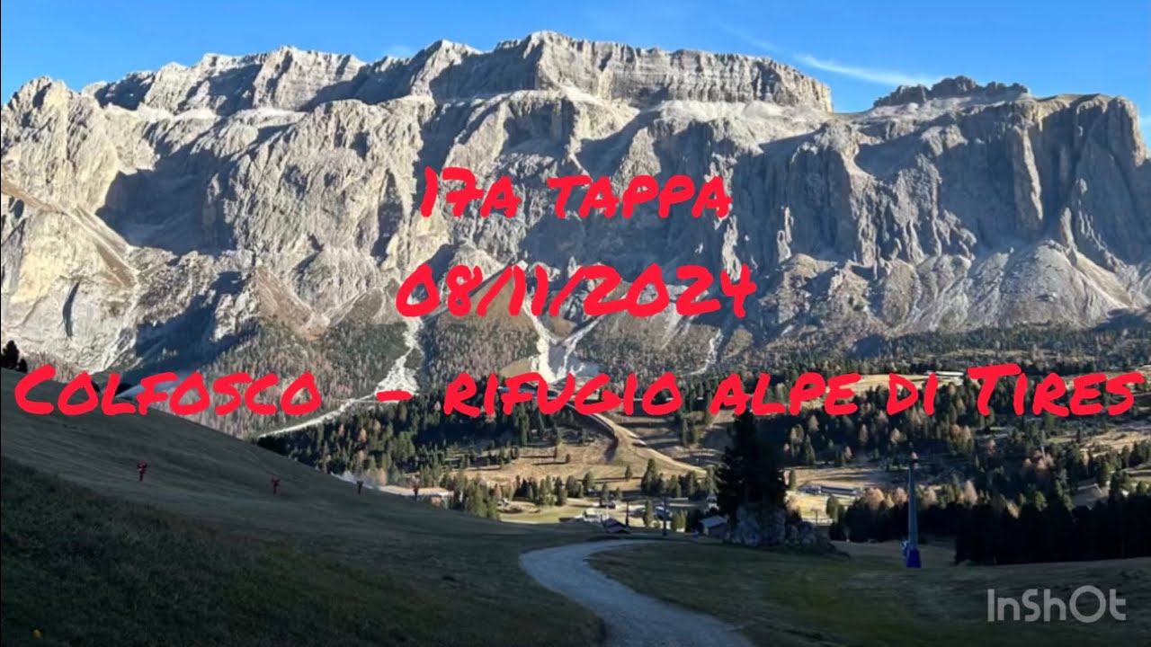 17a tappa Sentiero Italia. Colfosco - Rifugio Alpe di Tires