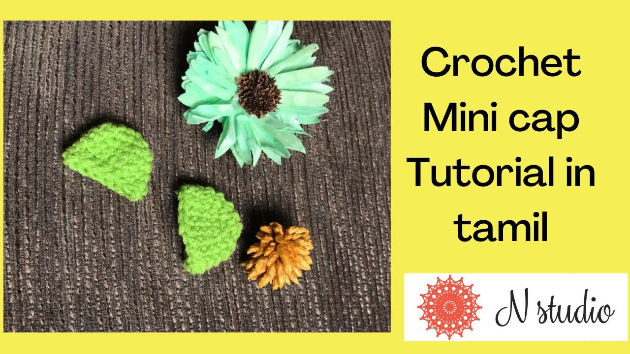 Mini crochet cap  crochet in tamil tutorial by N studio