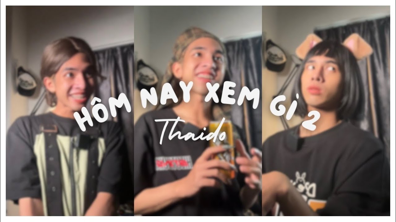 Hôm nay xem gì - Phần 002 | Thái Độ