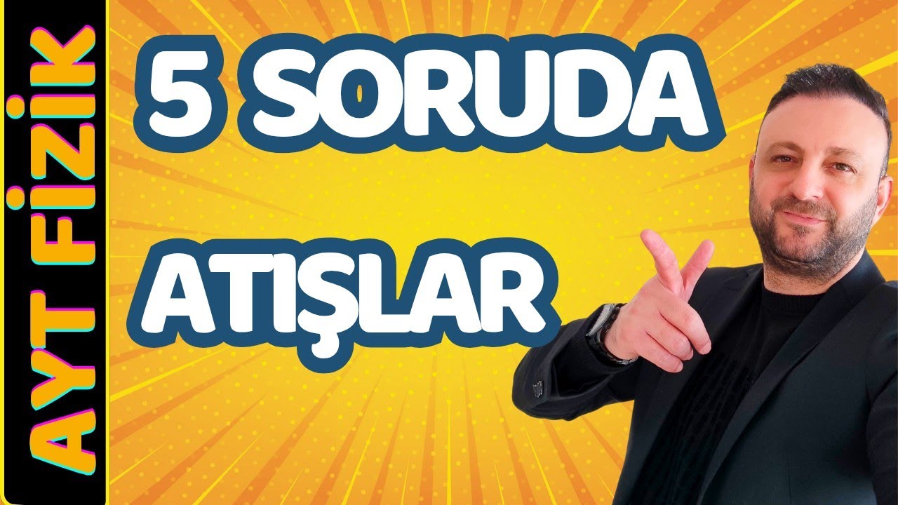 5 SORUDA ATIŞLAR FULL TEKRAR | PDF | AYT Fizik Sorularla Full Tekrar
