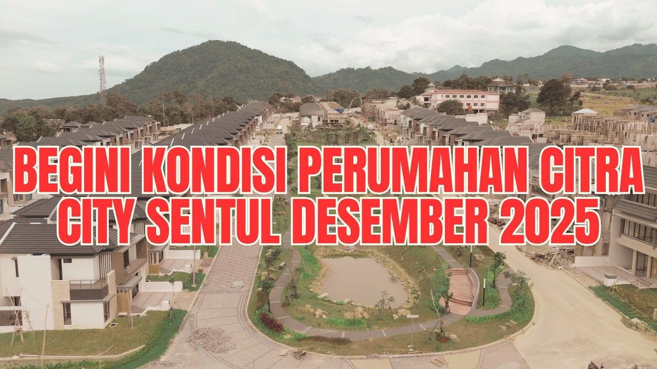 BEGINI KONDISI PERUMAHAN CITRA CITY SENTUL SEKARANG ⁉️