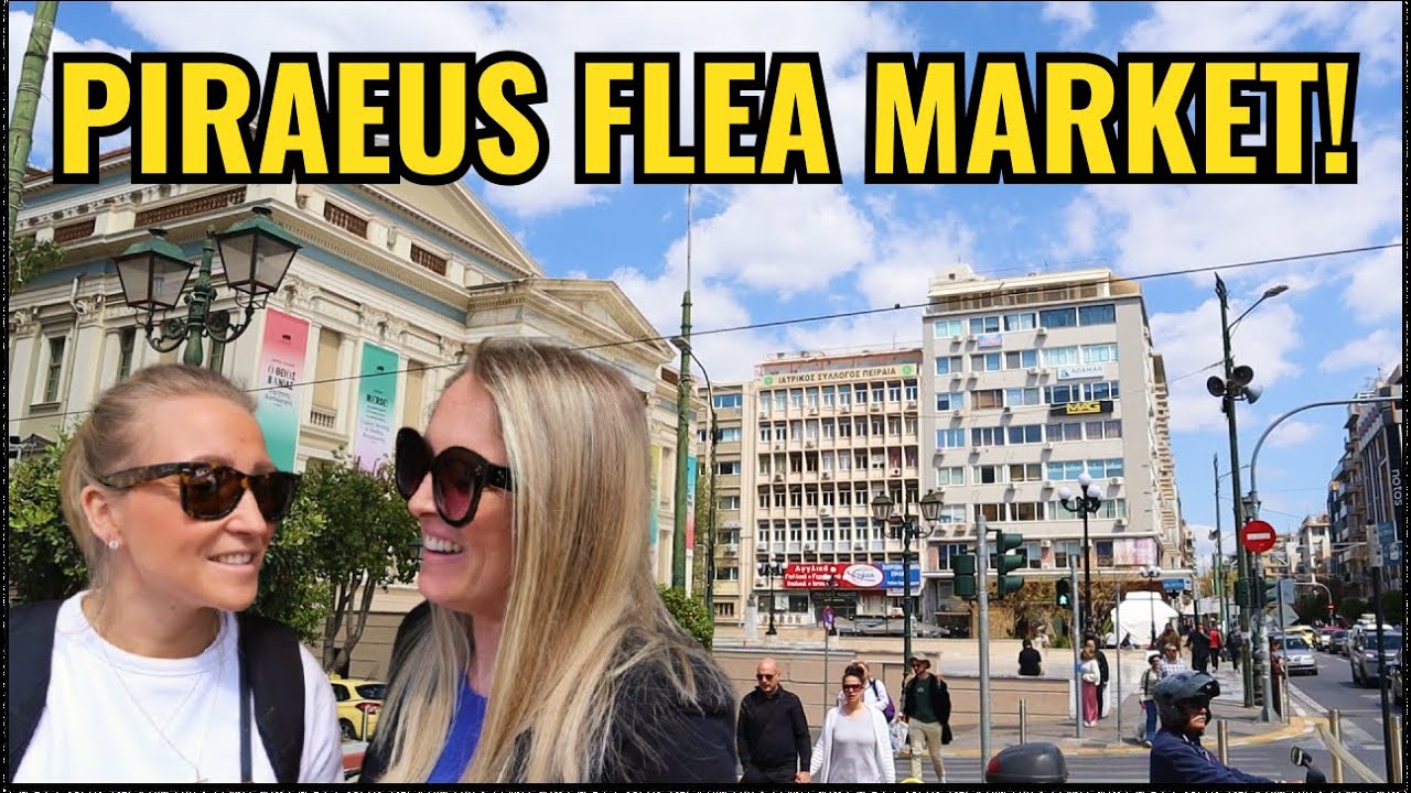ATHENS VLOG: PIRAEUS CENTER | PIRAEUS FLEA MARKET! | ATHENS RESTAURANTS || LIVING IN GREECE