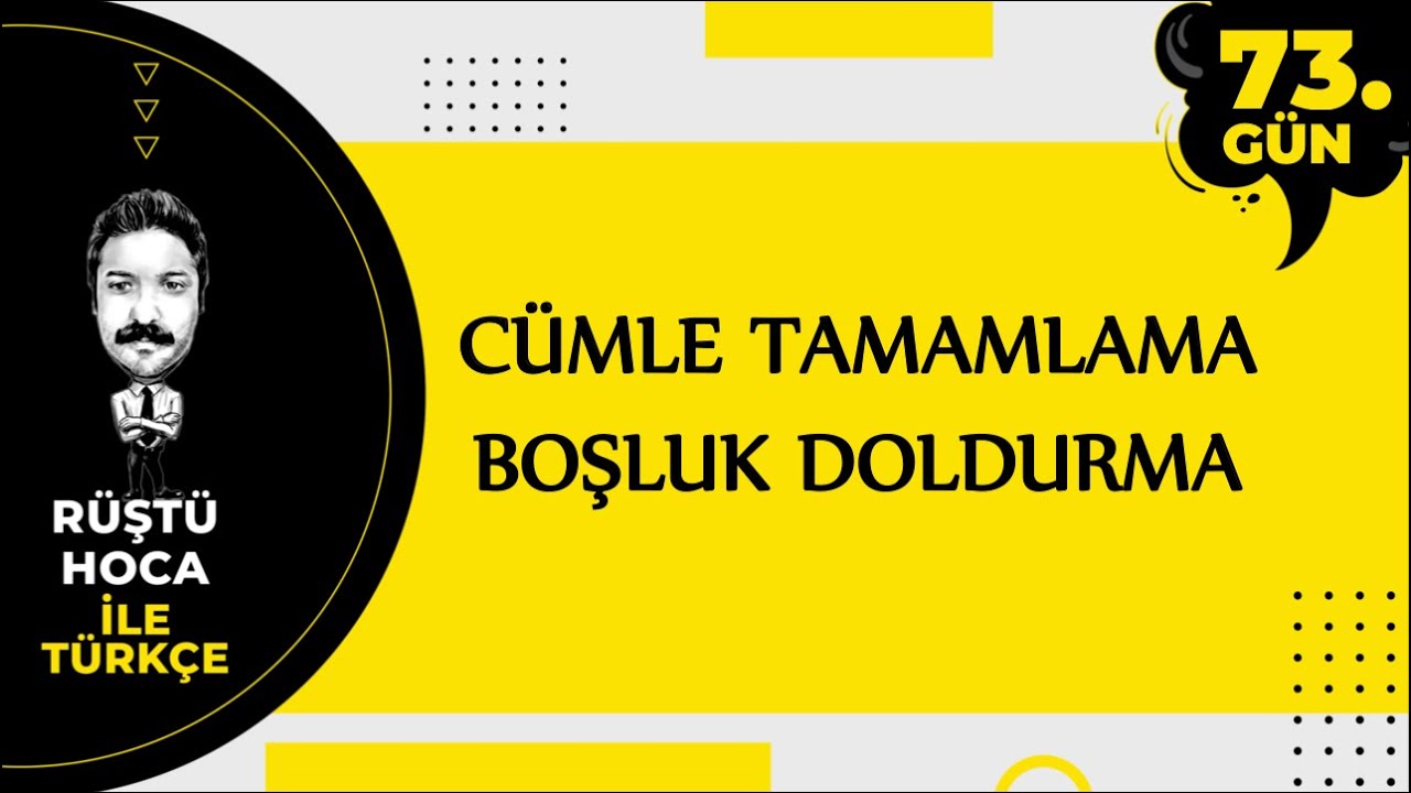 Cümle Tamamlama | Boşluk Doldurma | 80 Günde Türkçe Kampı 73.Gün | RÜŞTÜ HOCA