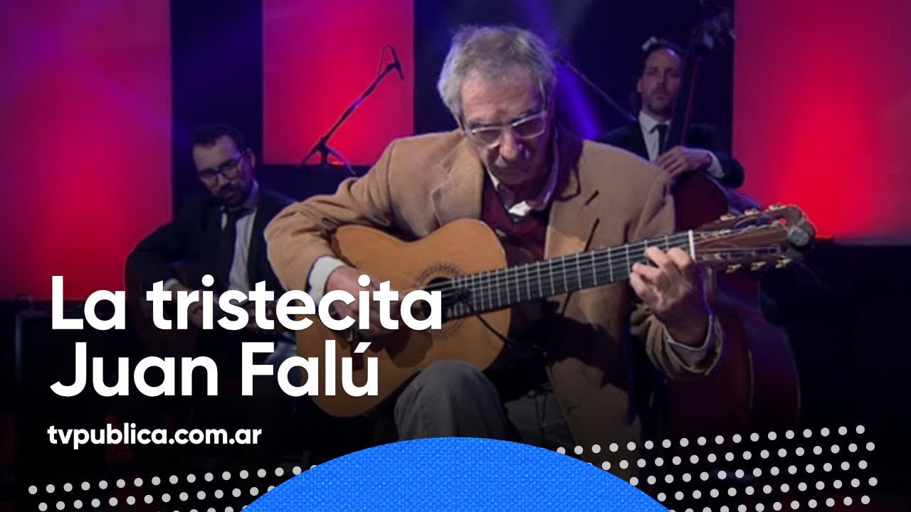 La Tristecita por Juan Falú - Estudio 1