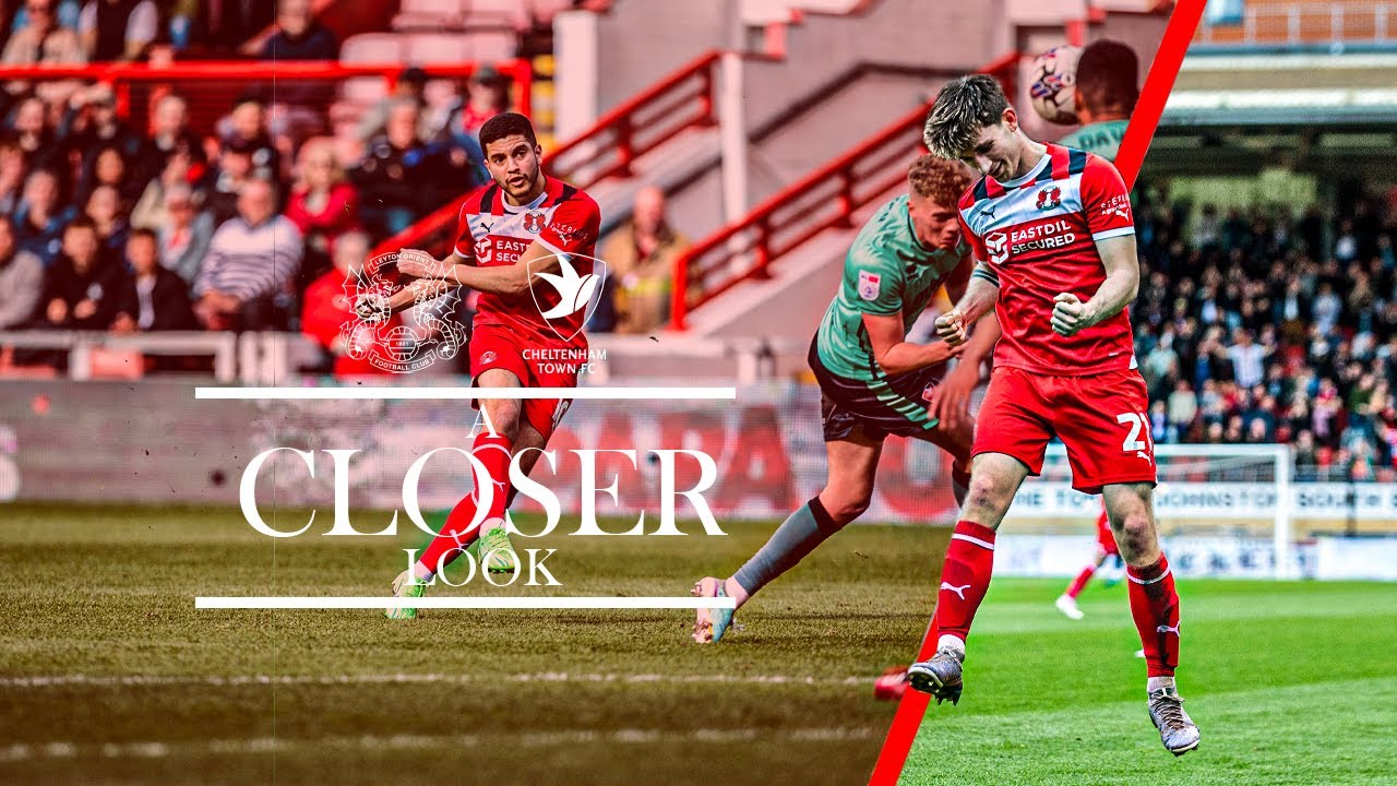 A Closer Look : Leyton Orient 3-1 Cheltenham Town