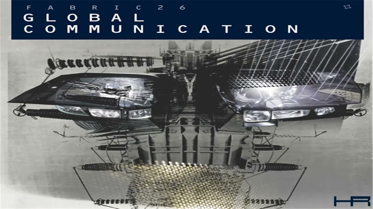 fabric 26 - Global Communication (2006) [Continuous Mix]