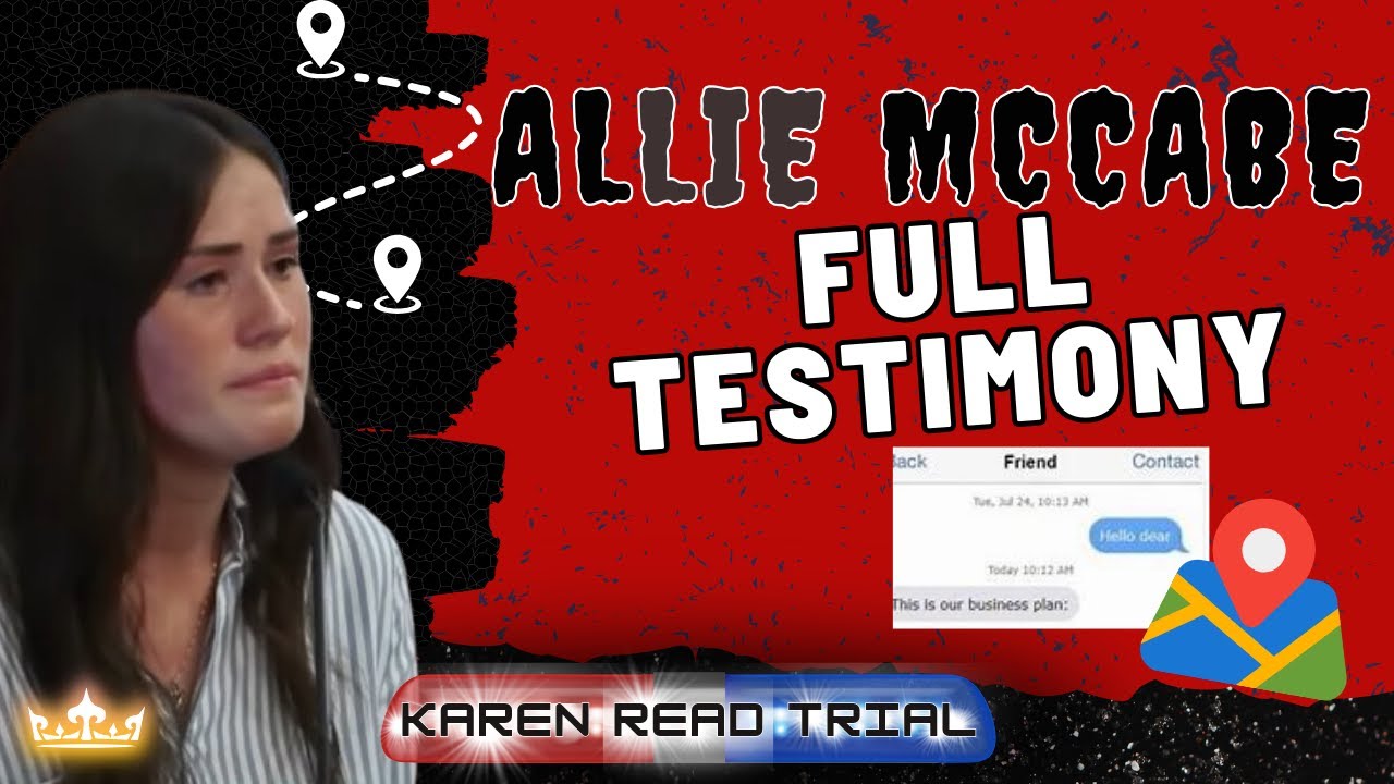 ALLISON McCABE FULL TESTIMONY DAY 12 KAREN READ TRIAL