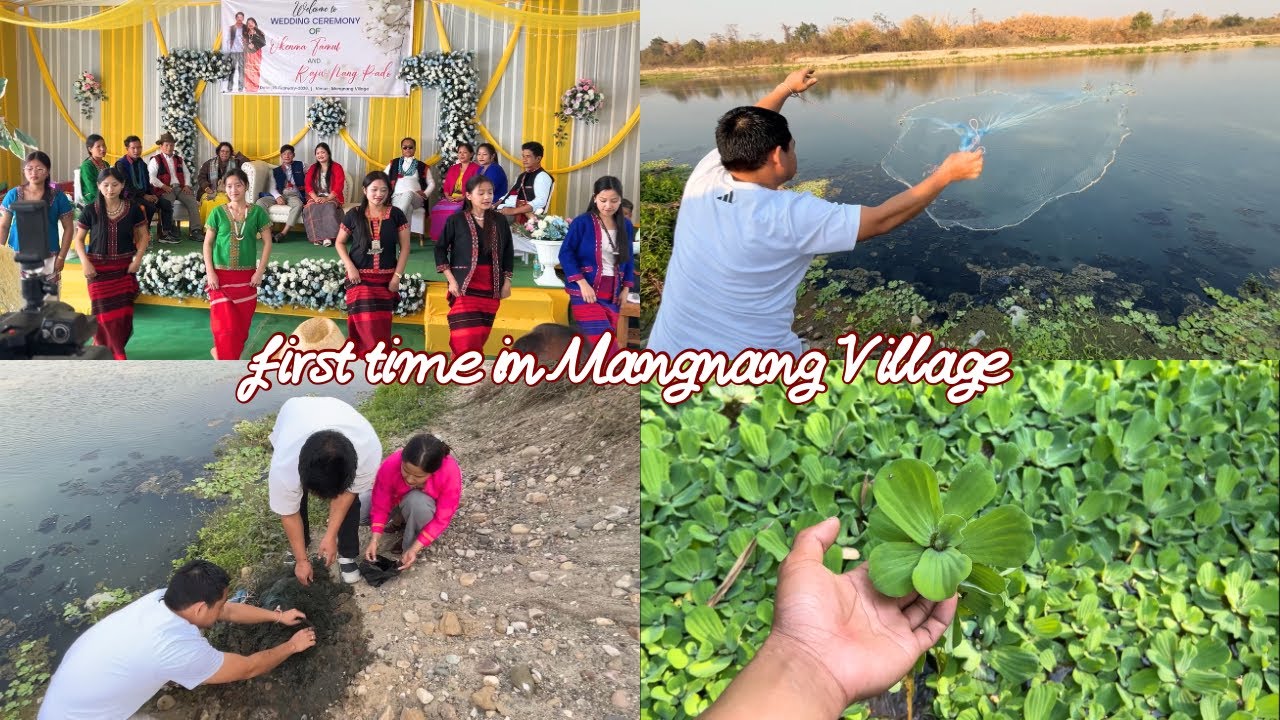 First time in Mangnang Village || Marriage programme || fishing with brothers 