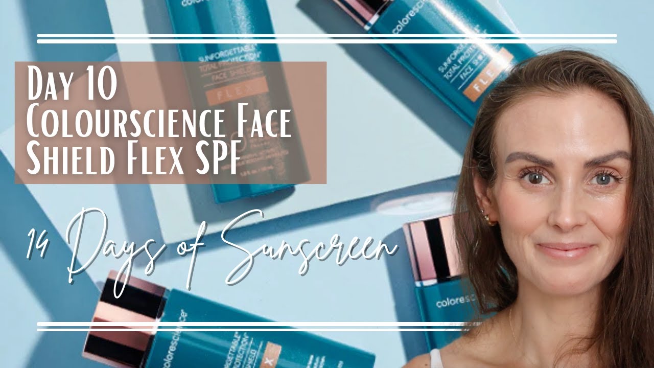 🧡 14 Days of Sunscreen | Day 10: Colorescience Face Shield Flex SPF 50 Review (Shade-Adjusting SPF!)