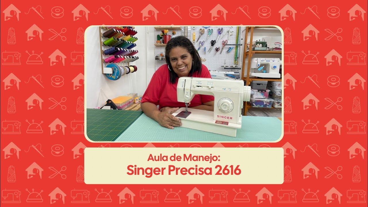 Singer Precisa 2616 | Aula de Manejo