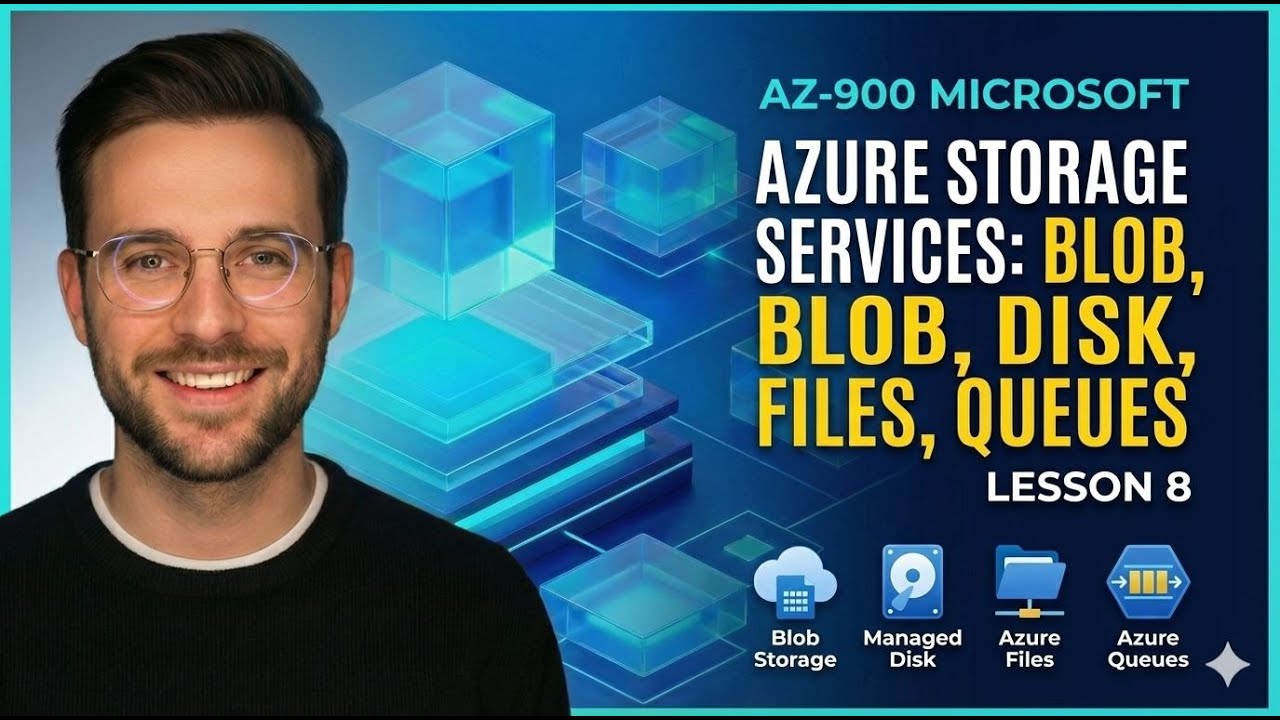 AZ-900 Lesson 8 &ndash; Azure Storage Services: Blob, Disk, Files, Queues