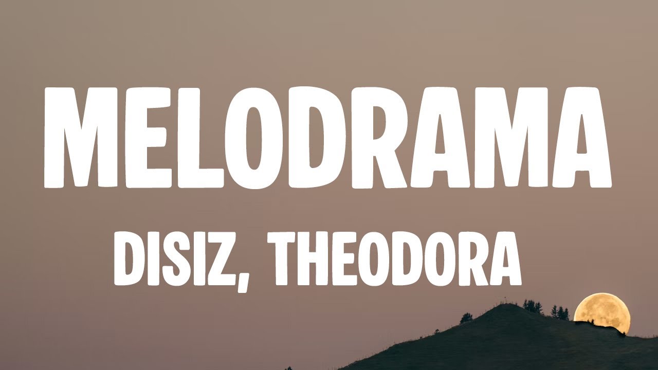 disiz, Theodora - melodrama (Lyrics)