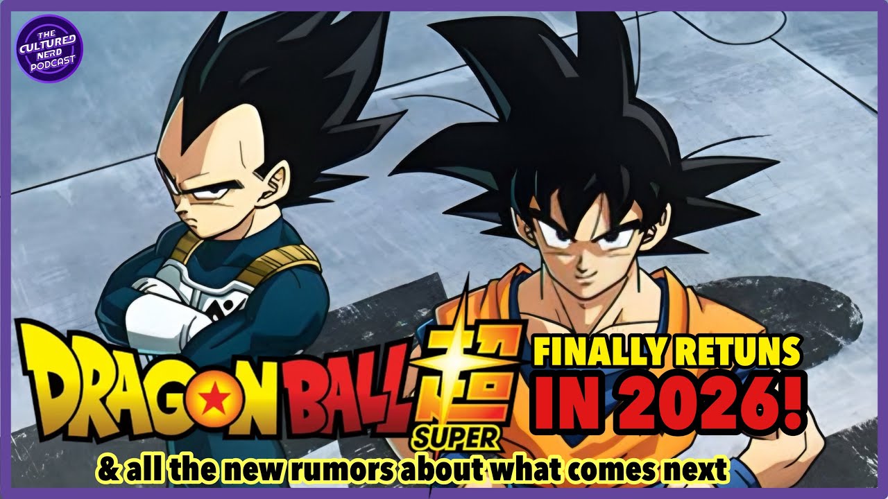 Dragon Ball Super Finally Returns in 2026!! And All the rumors about what comes next