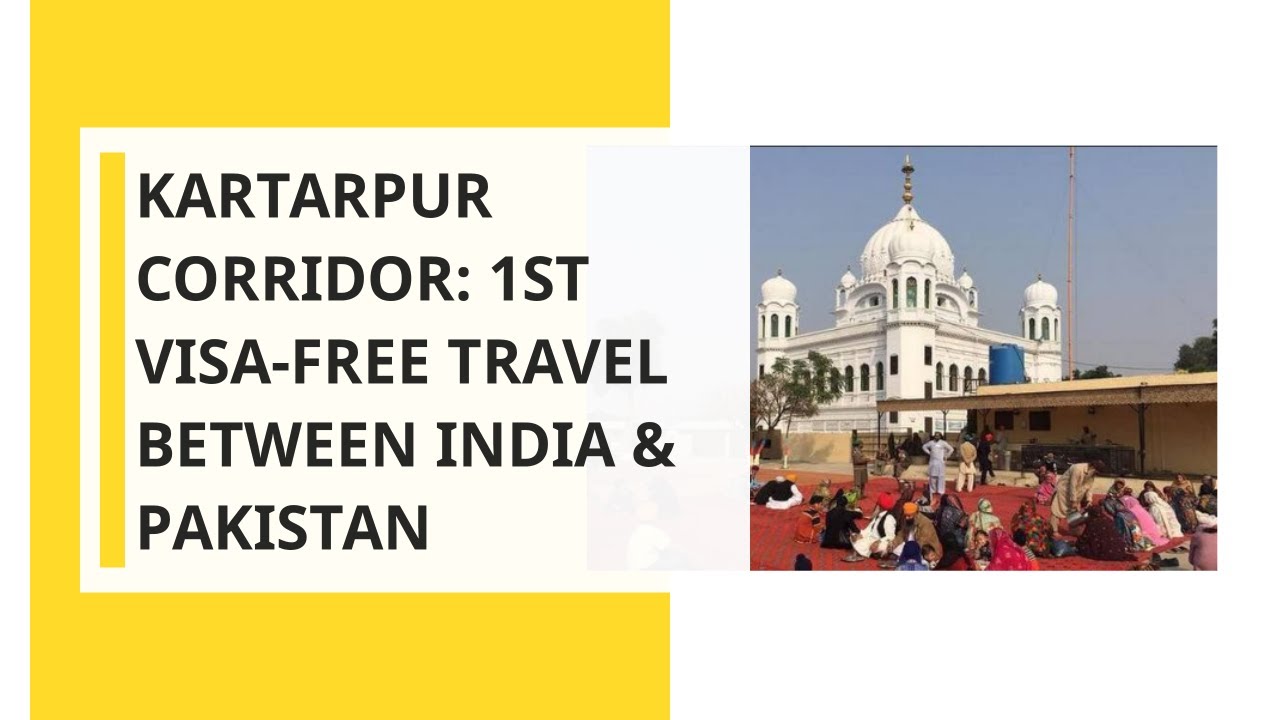 Kartarpur Corridor: 1st visa-free travel between India & Pakistan