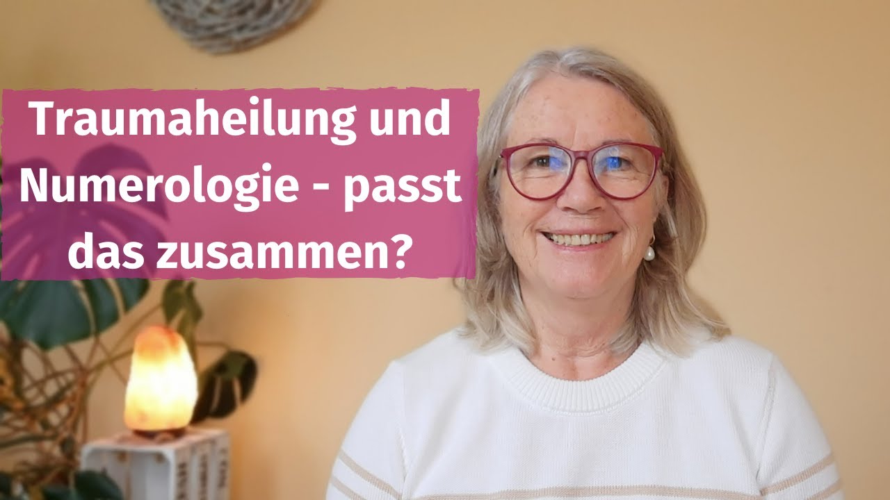Traumaheilung und Numerologie passt das zusammen?