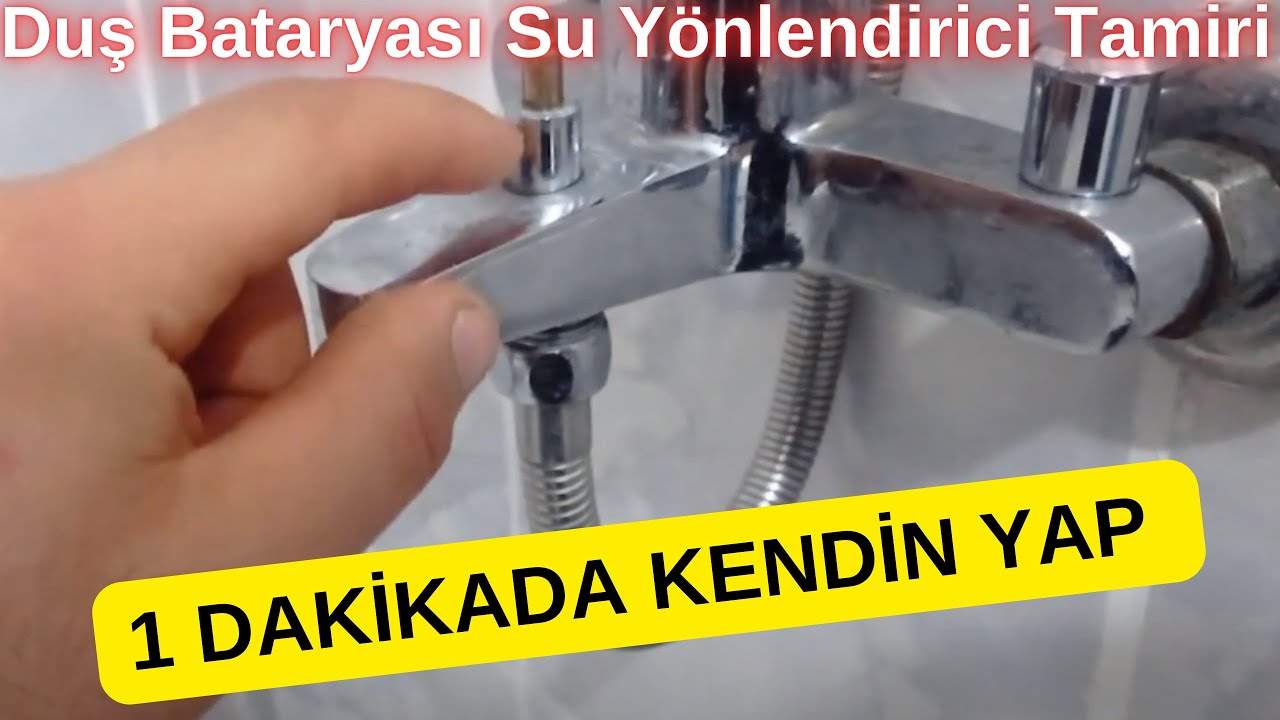 Duş Bataryası Su Yönlendirici Tamiri - Batarya Yönlendirici Değişiminin En Basit Yolu