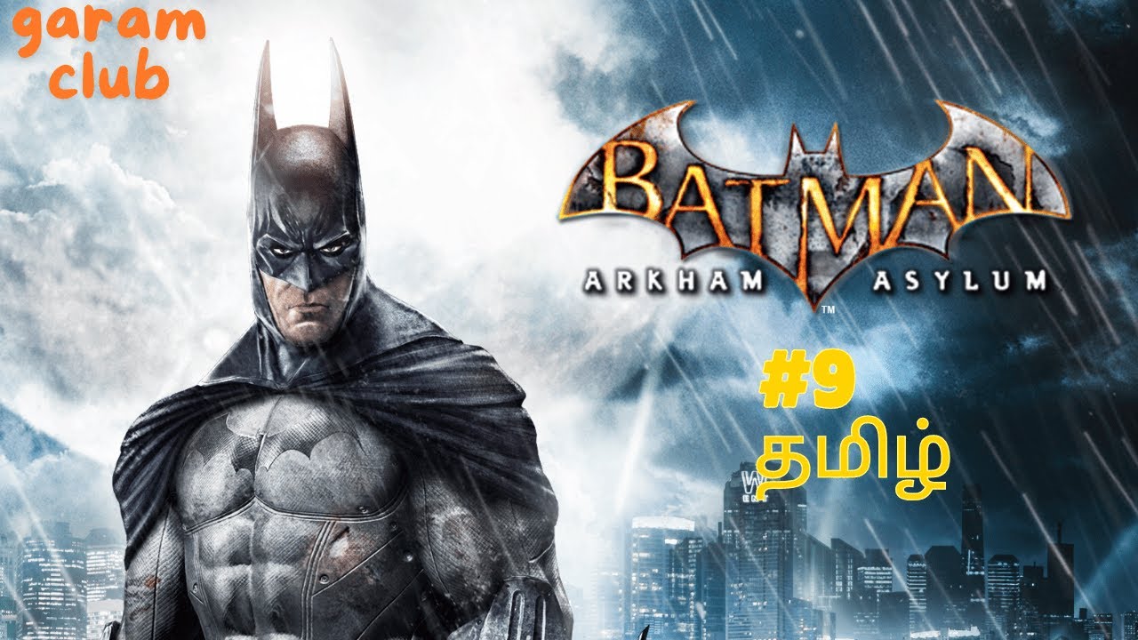 BATMAN ARKHEM ASYLAM || Live PATR-9||GARAM CLUB Gaming || TAMIL