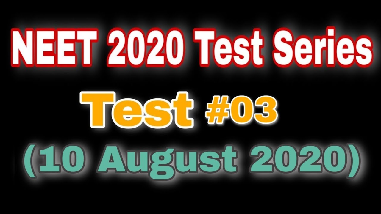 Test #03 [10 August 2020]. Best of luck! [Ash Academy]
