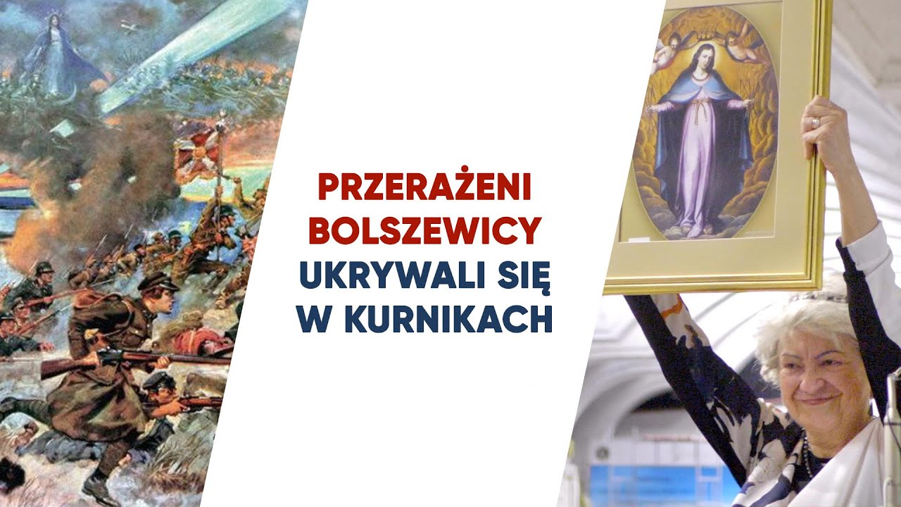 Cud nad Wisłą - czego Matka Boża dokonała w sierpniu 1920 roku? | Ewa Storożyńska