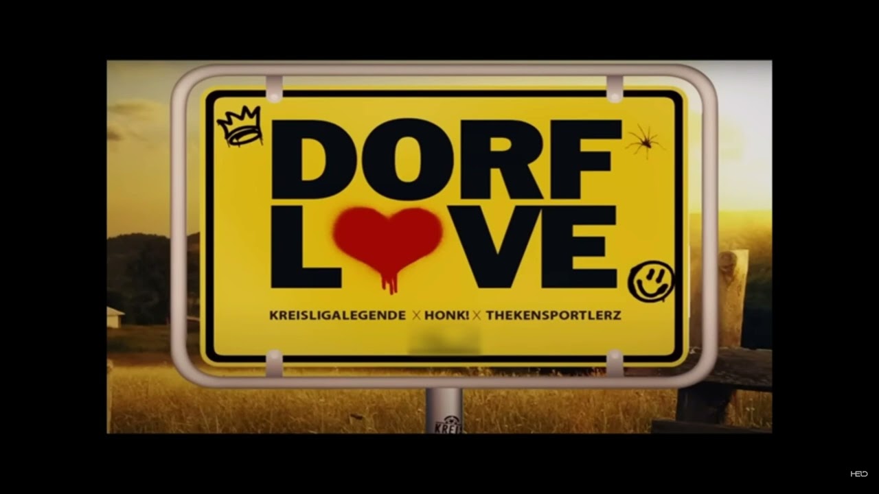 Kreisligalegende X HONK! X Thekensportlerz   Dorflove HELD Edit    YouTube