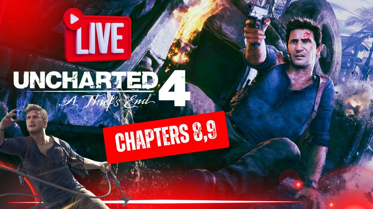 Uncharted 4 PC Live Walkthrough: Master Chapters 8 & 9! 🎮 | Epic Gaming Livestream!