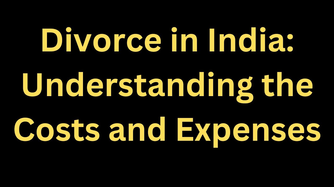 Divorce in India: Understanding the Costs and Expenses I Advocate in Rajgurunagar I Lawyer in Khed