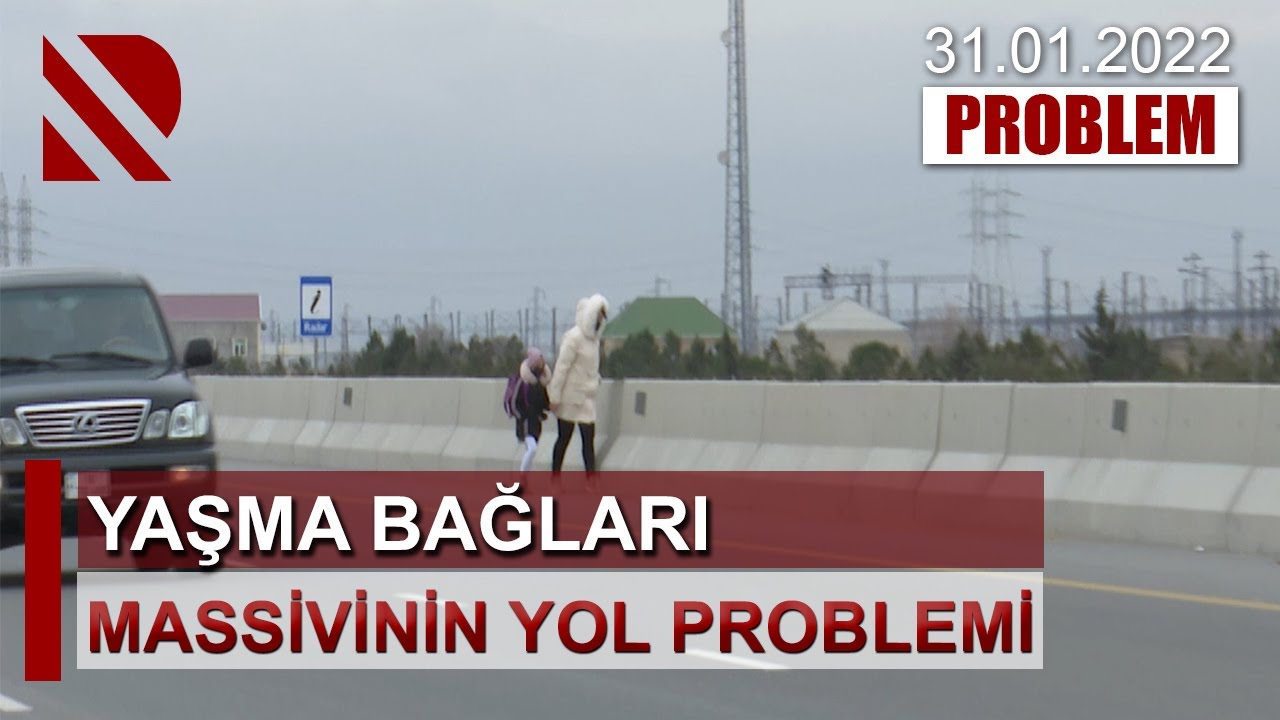 Problem: Yaşma bağları massivinin yol problemi - 31.01.2022