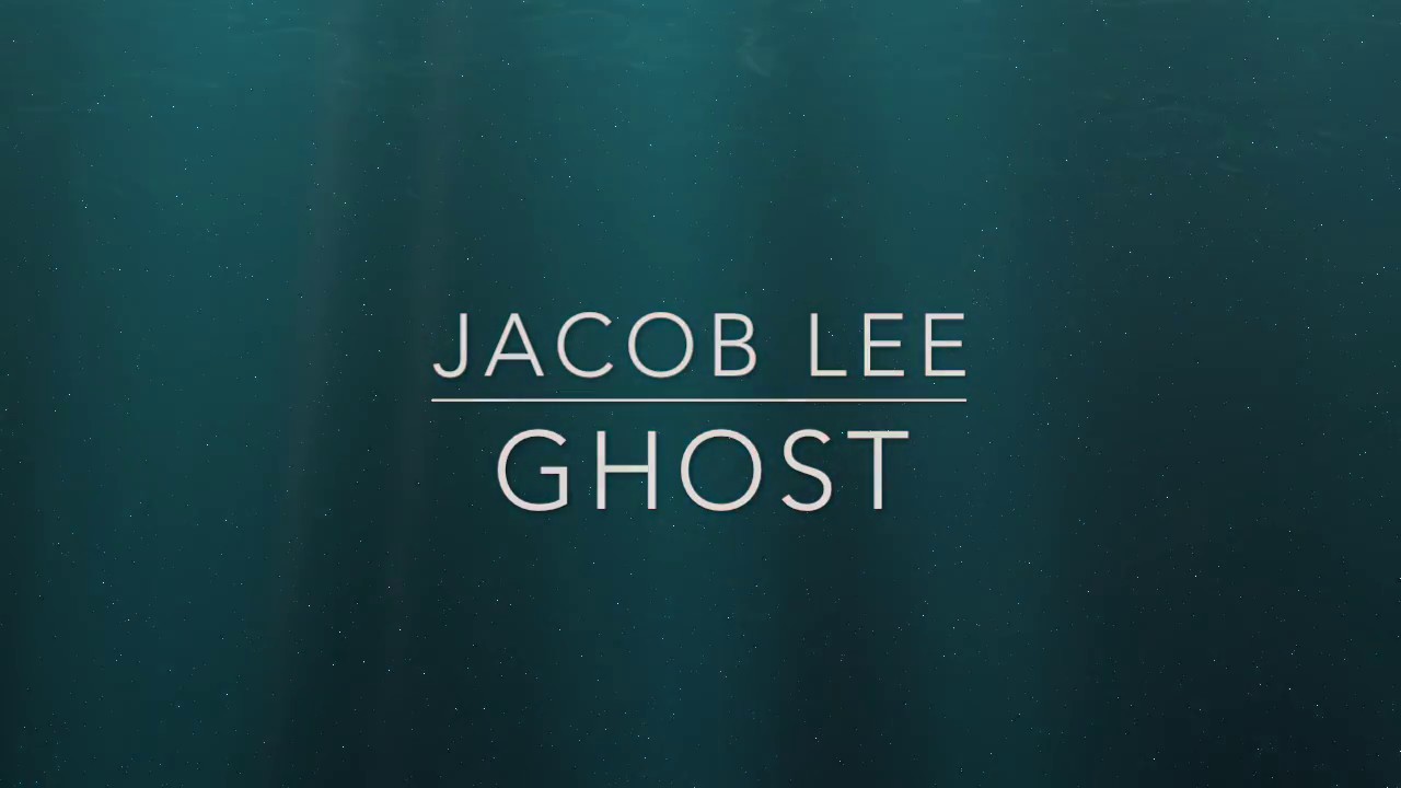 Ghost Jacob Lee lyrics