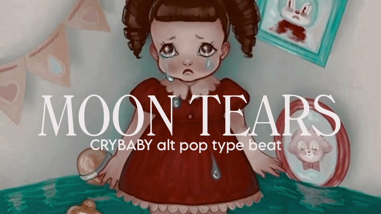[SOLD] MOON TEARS - Melanie Martinez x Bella Poarch | CRYBABY Alt Pop Type Beat