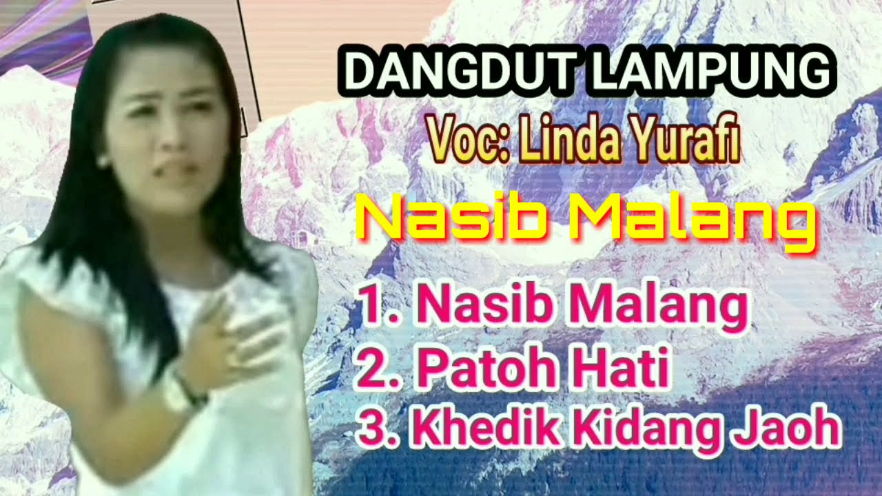 Dangdut Lampung - Voc. Linda Yurafi - Nasib Malang, Patoh Hati, Khedik Kidang Jaoh