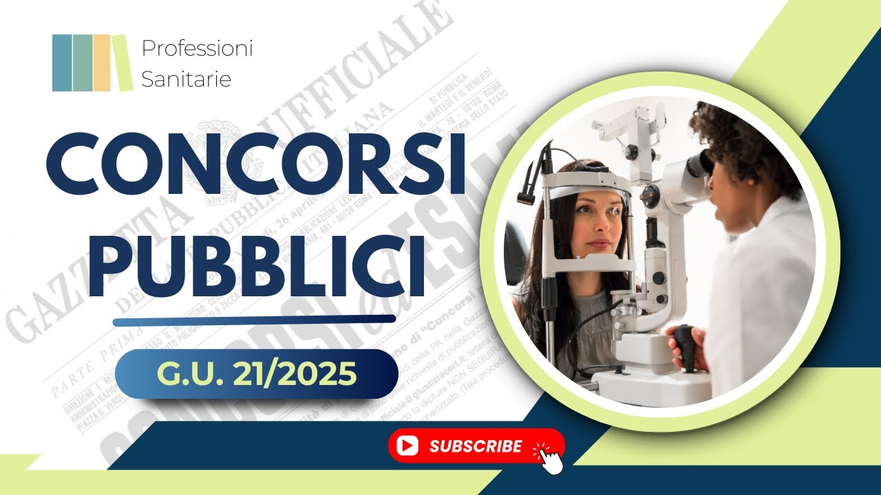 Concorsi pubblici Professioni Sanitarie - Gazzetta Ufficiale n.21 del 14-03-2025