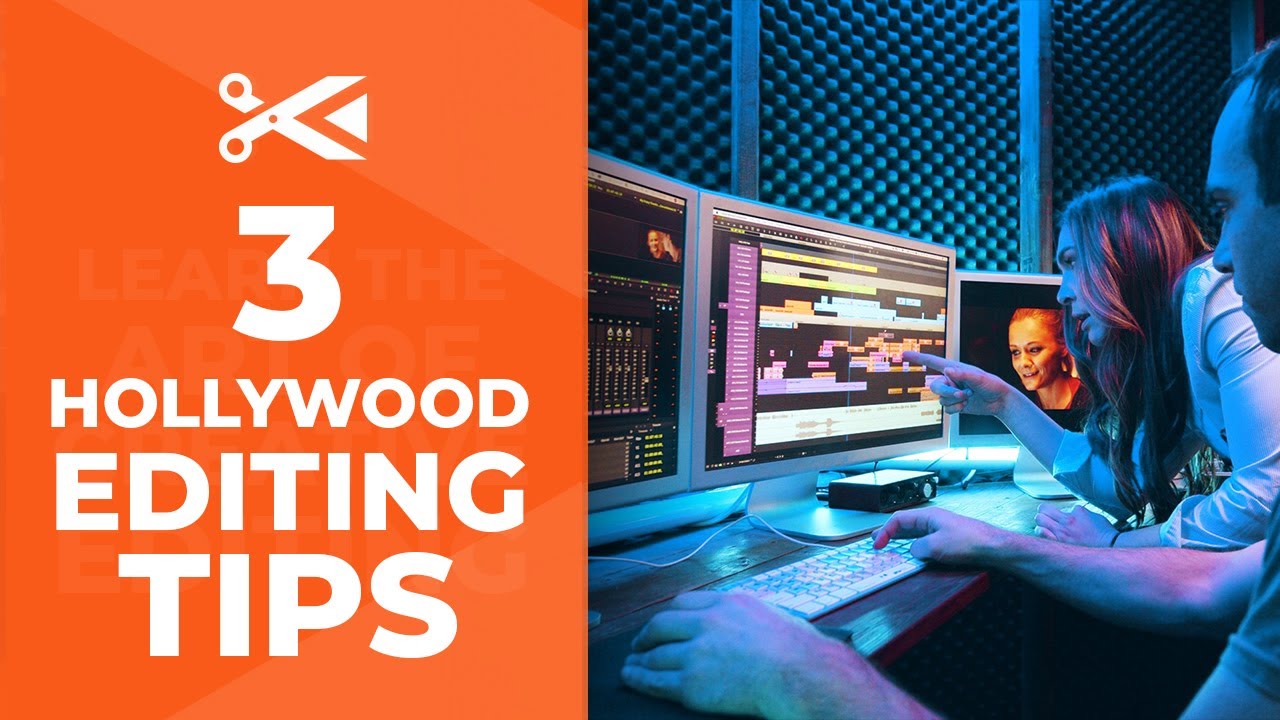 3 Tips From Pro Hollywood Editors