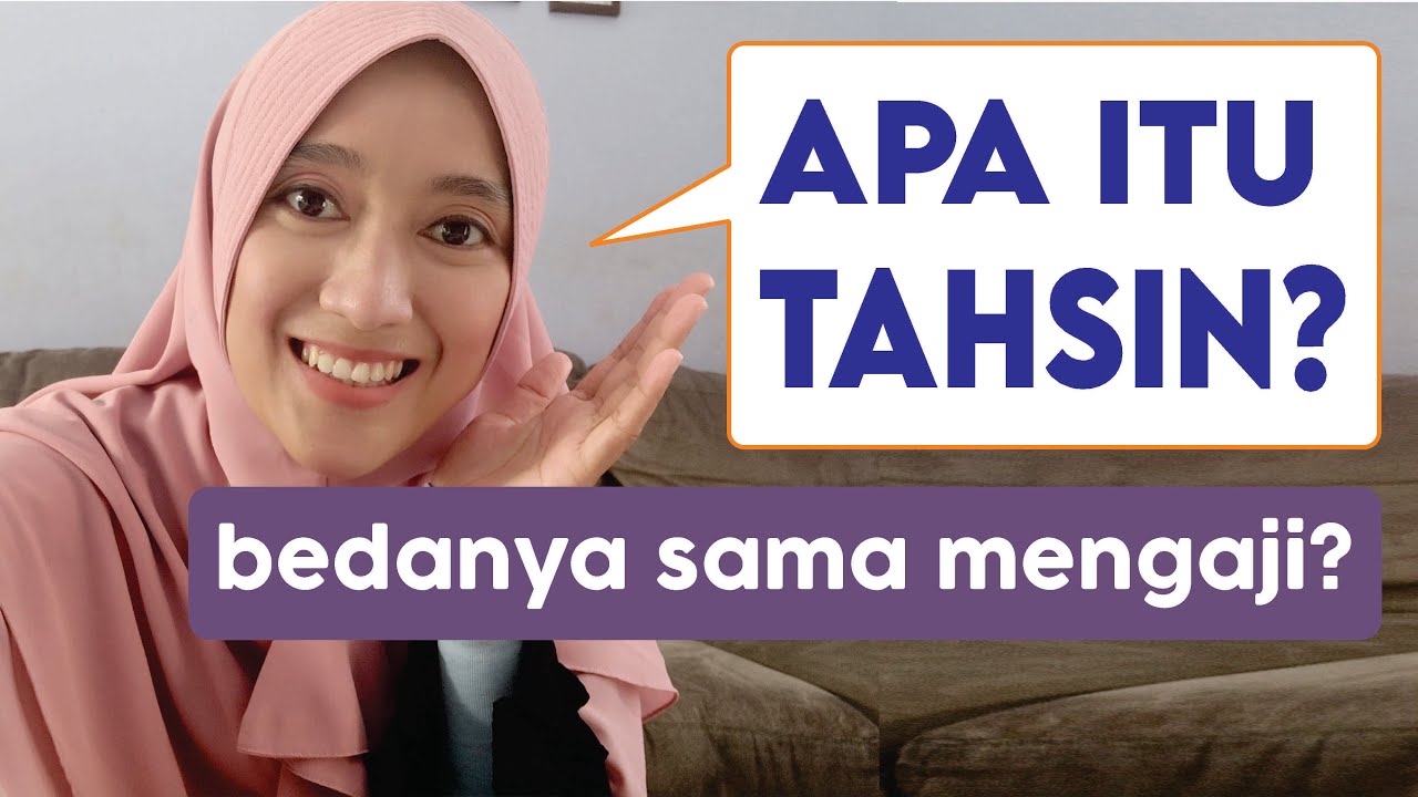 Apa Itu #TAHSIN? Bedanya sama #NGAJI?