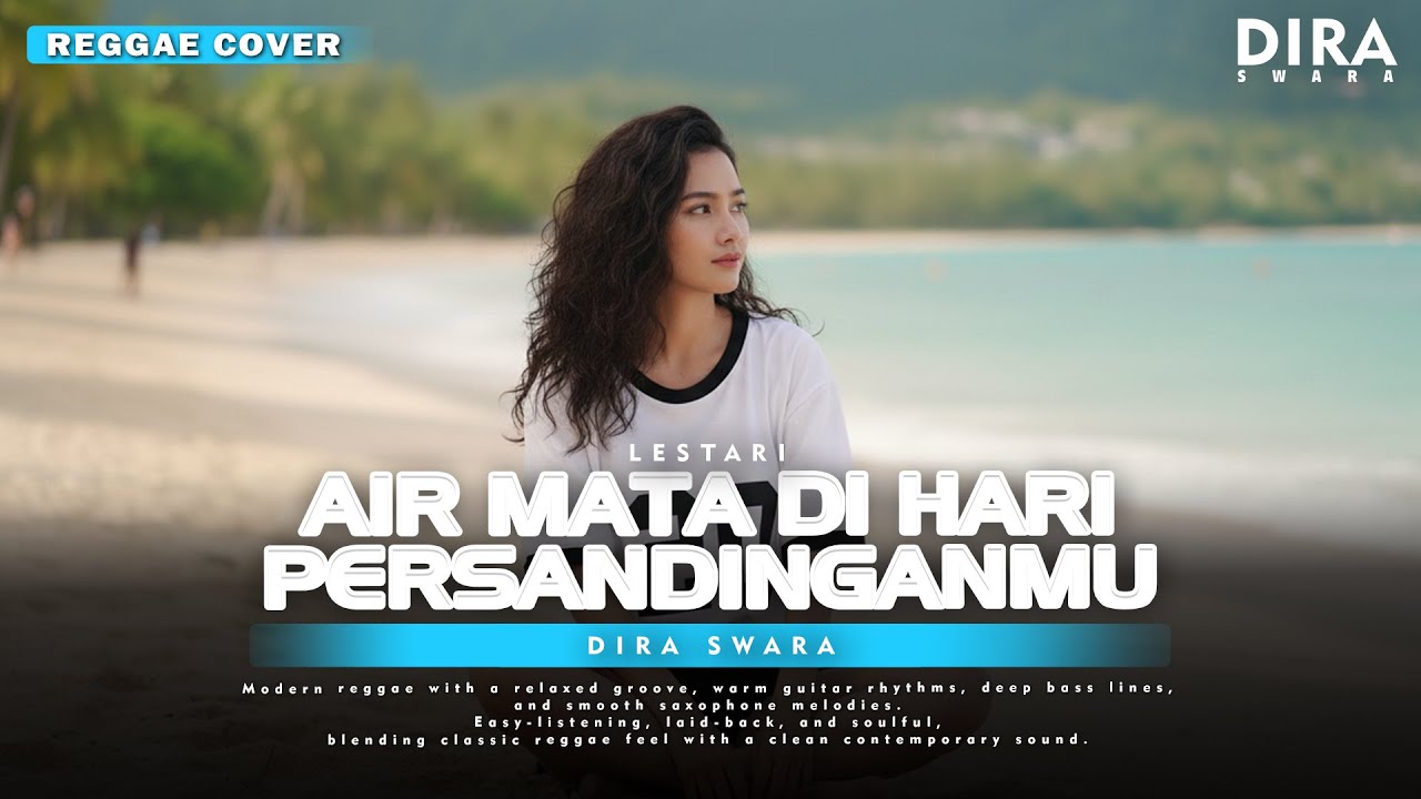 AIR MATA DI HARI PERSANDINGANMU – LESTARI (Reggae Cover by DIRA SWARA)
