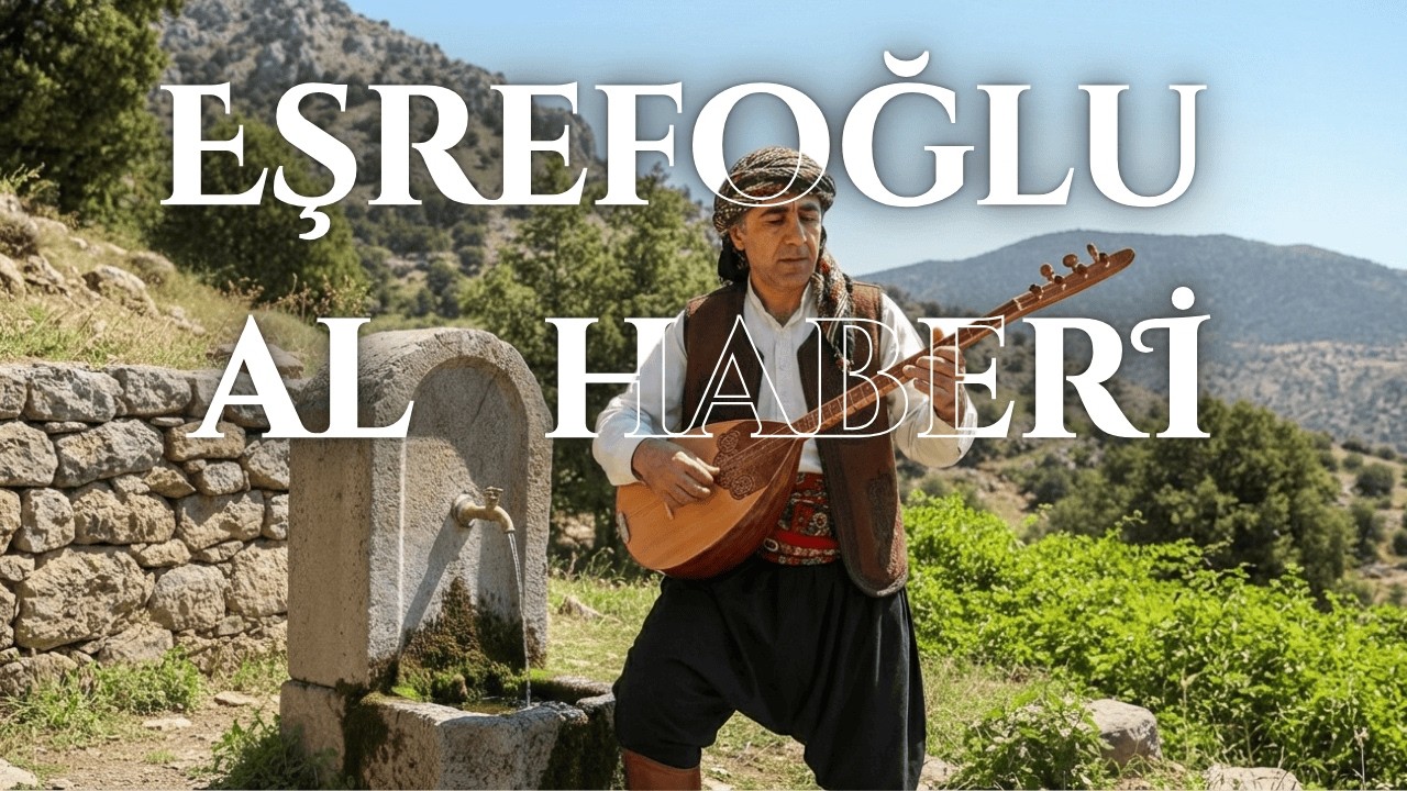 Eşrefoğlu Al Haberi, Bahçe Biziz Gül Bizdedir, Deyiş, Türkü, Kul Hasan, Sazlı Yolcu