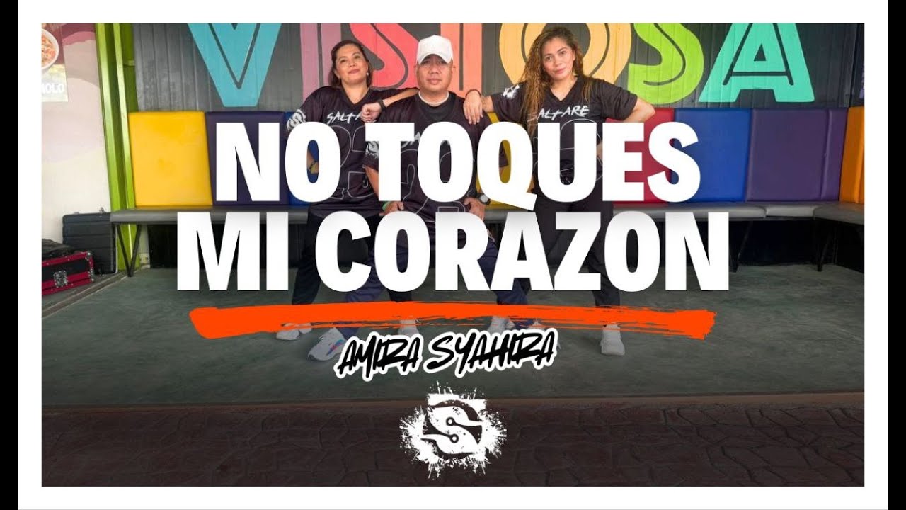 No Toques Mi Corazón | Amira Syahira | Zumba Fitness | 2025 | Saltare