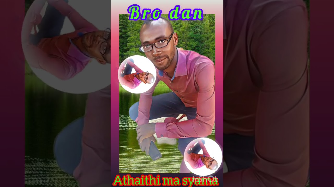 Athaithi ma syama by bro dan