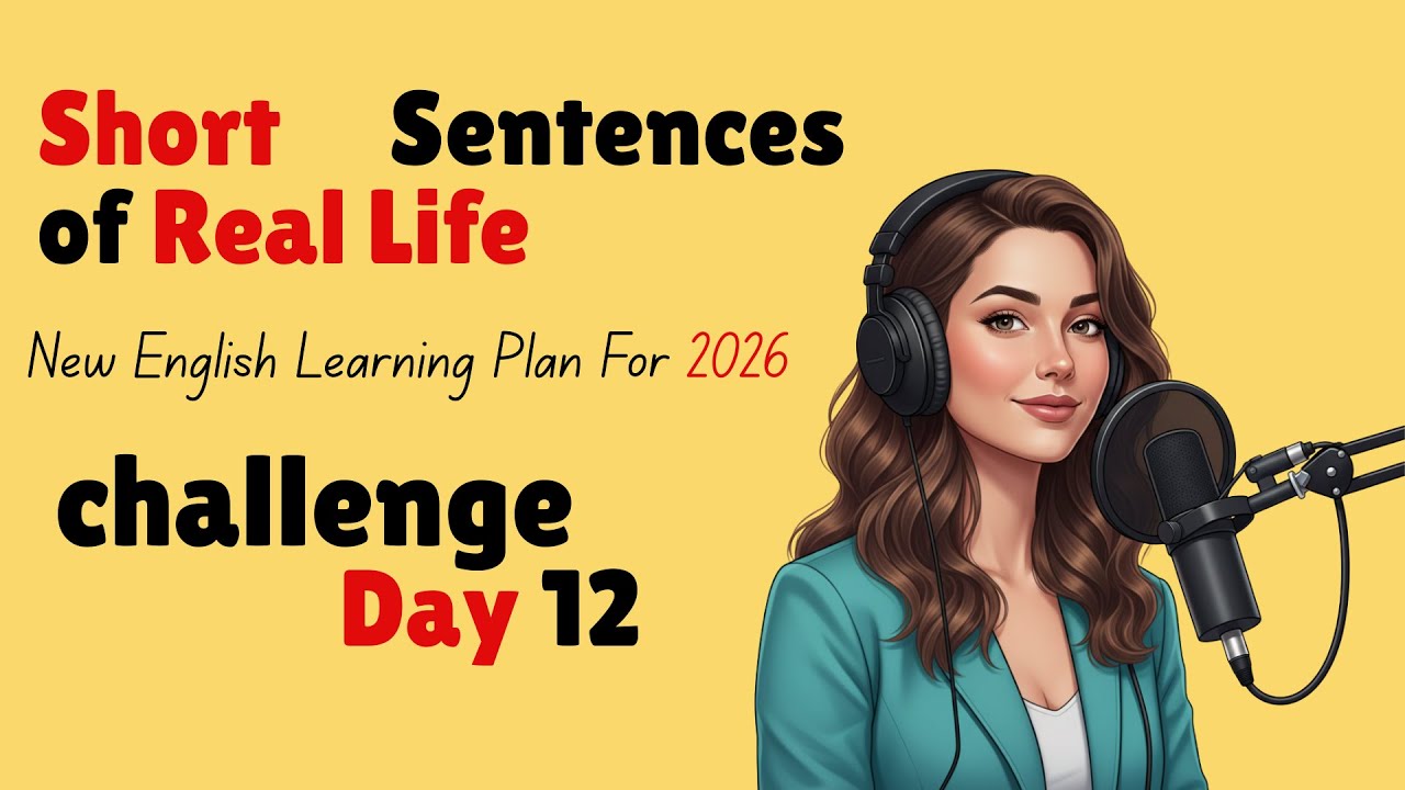 Short Sentences of Real Life || Day 12 of  English Speaking Challenge || Graded reader