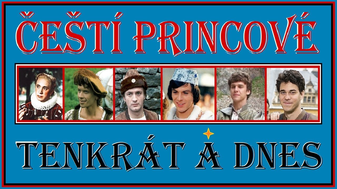 ČEŠTÍ PRINCOVÉ ♂ TENKRÁT A DNES