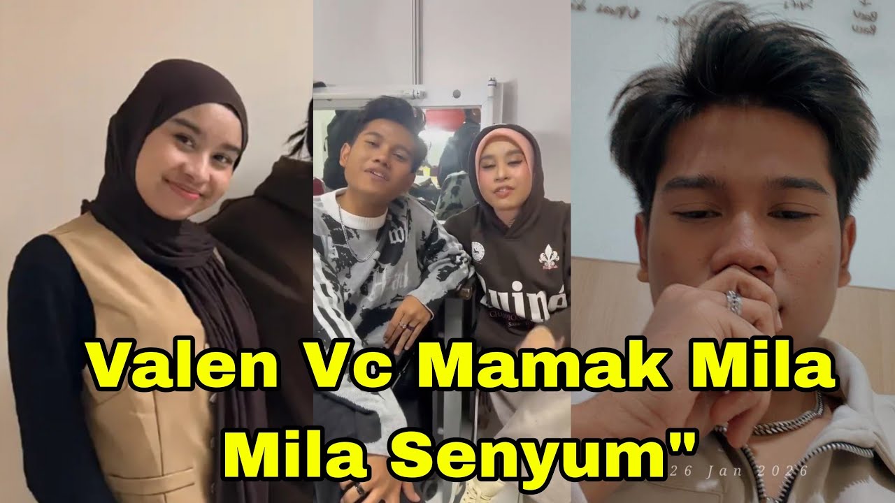 VALEN VC MAMAK MILA, ANGGAP SEPERTI ANAK SENDIRI MILA SENYUM