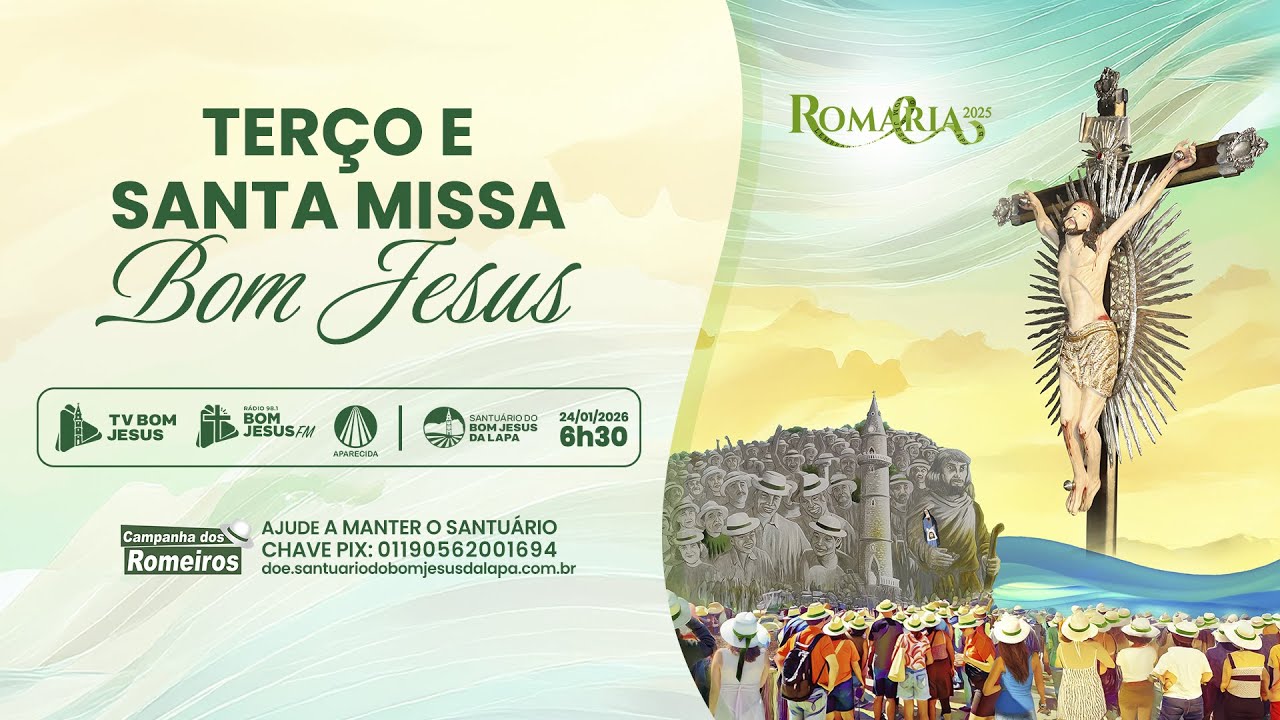 Terço do Bom Jesus e Missa pela TV APARECIDA - 06h30 | Santuário do Bom Jesus da Lapa - 24/01/2026
